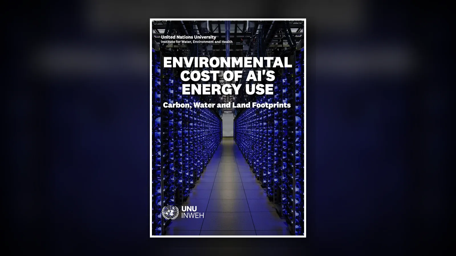 UN report quantifies AI's environmental footprint