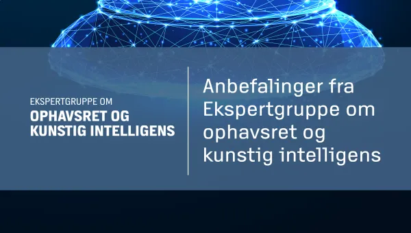 Ekspertgruppe offentliggør ny rapport om ophavsret og kunstig intelligens